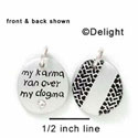 N1024+ - My Karma Ran over my Dogma & Tire Tracks - Silver Resin Charm (6 charms per package)